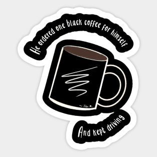 One Black Coffee Sticker